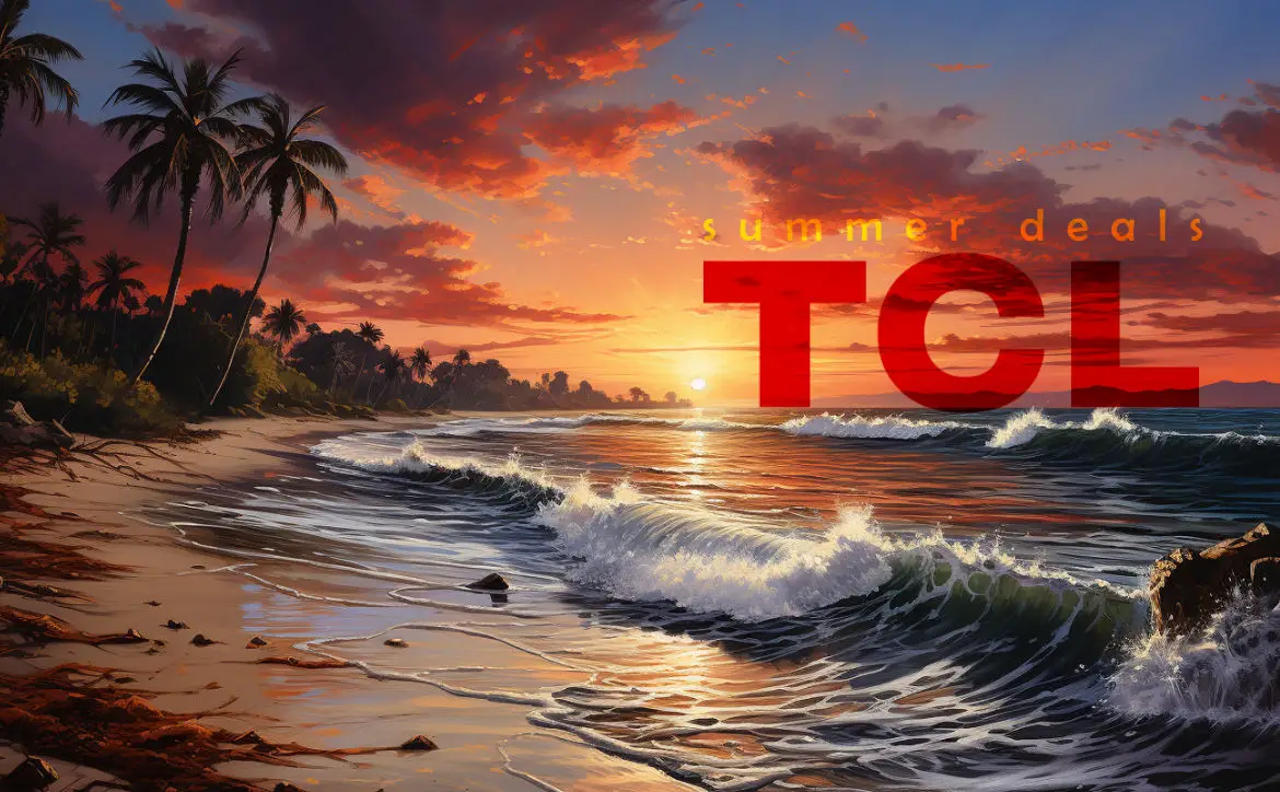 TCL summer deals